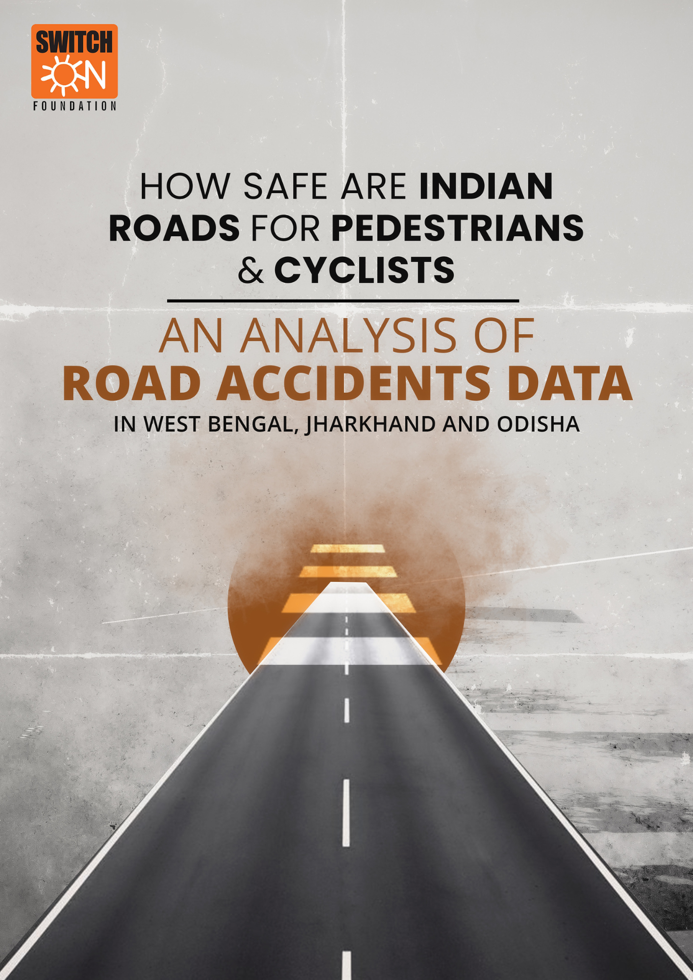 Promoting Road Safety: An Analysis of Road Accident Data in West Bengal, Jharkhand & Odisha